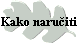 Kako naručiti